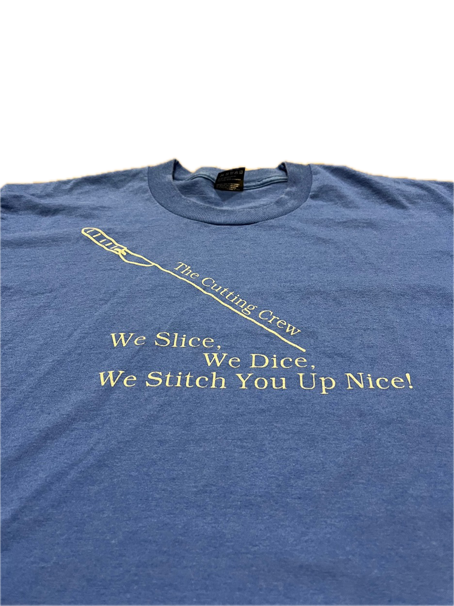 (L) 1990s “We Slice, We Dice, We Stitch You Up Nice!” Single Stitch Tee