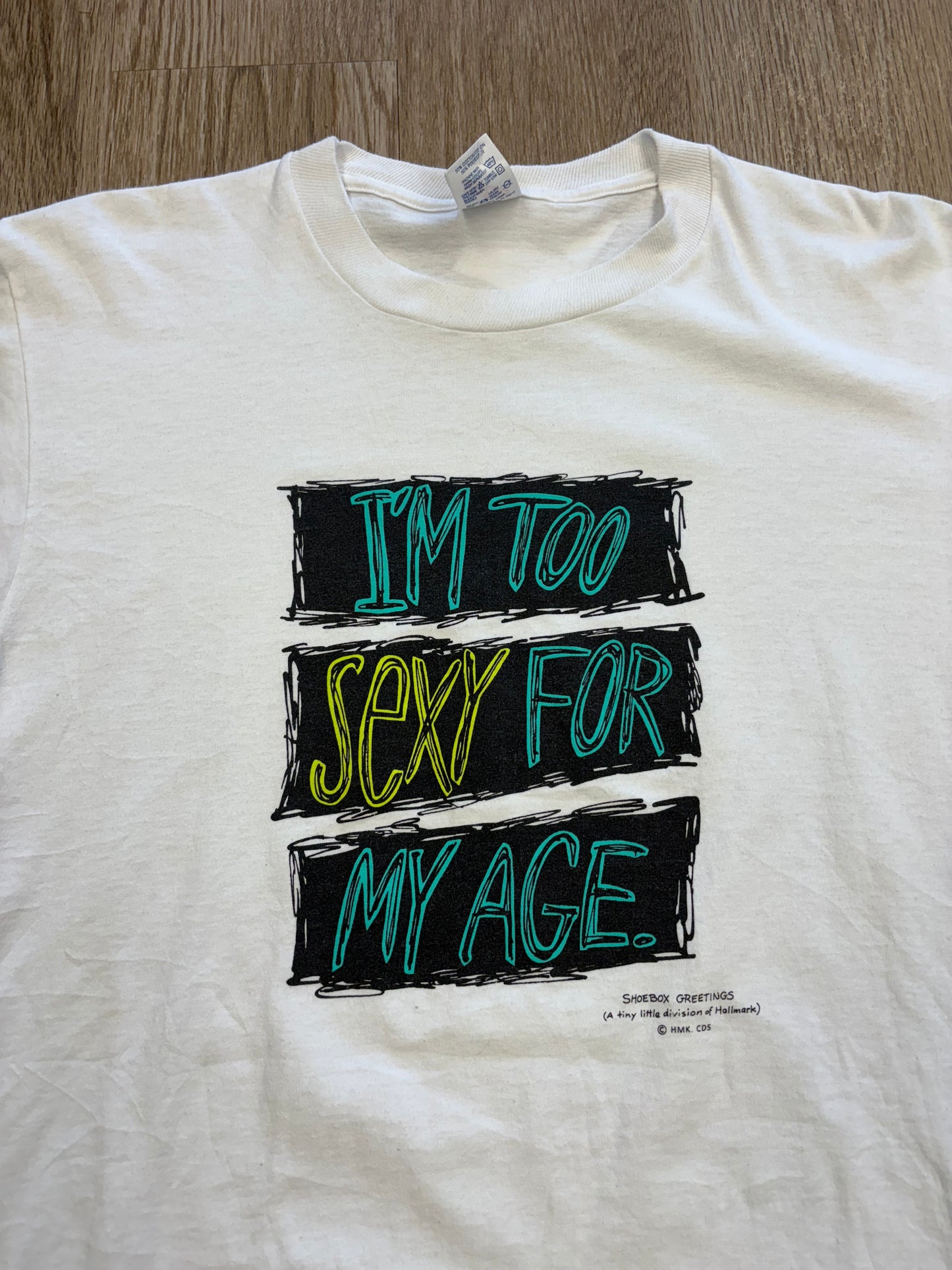 1990s Risqué “I’m Too Sexy For My Age” Tee