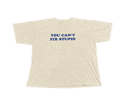 (L) Y2K “You Can’t Fix Stupid” Tee